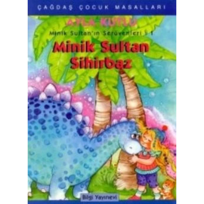 Minik Sultan’ın Serüvenleri: 1 Minik Sultan Sihirbaz