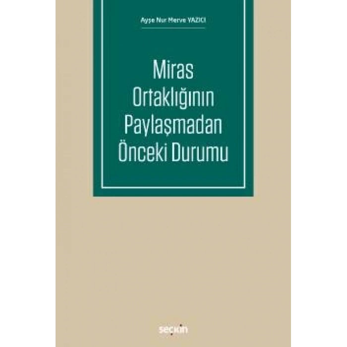 Miras Ortaklığının Paylaşmadan Önceki Durumu