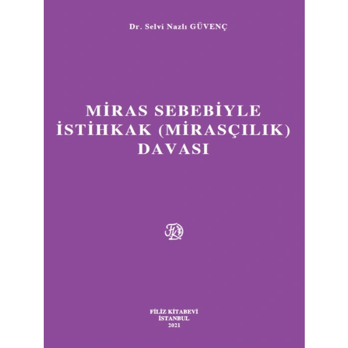 Miras Sebebiyle İstihkak (Mirasçılık) Davası - Selvi Nazlı Güvenç