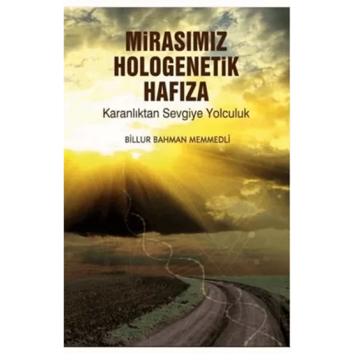 Mirasımız Hologenetik Hafıza