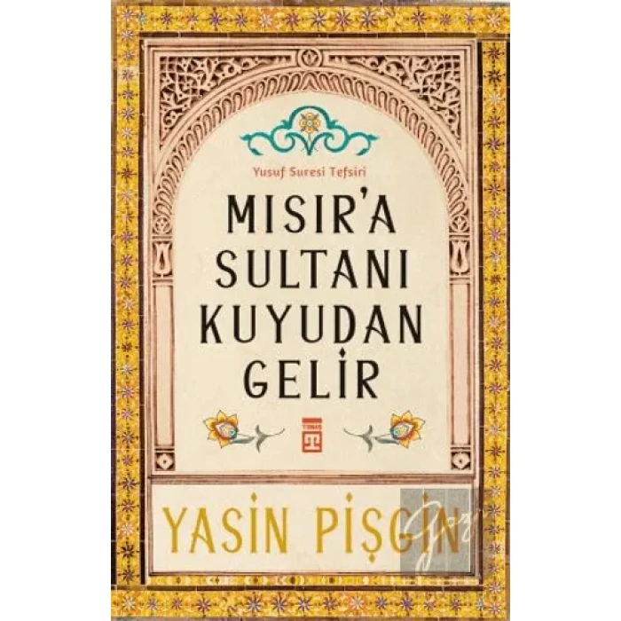 Mısıra Sultanı Kuyudan Gelir
