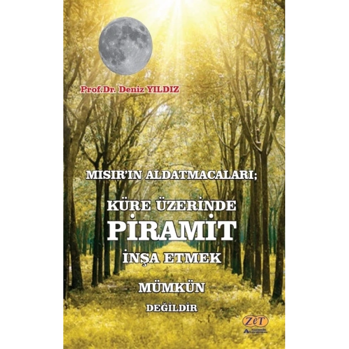 Mısır’ın Aldatmacaları; Küre Üzerinde Piramit İnşa Etmek Mümkün Değildir