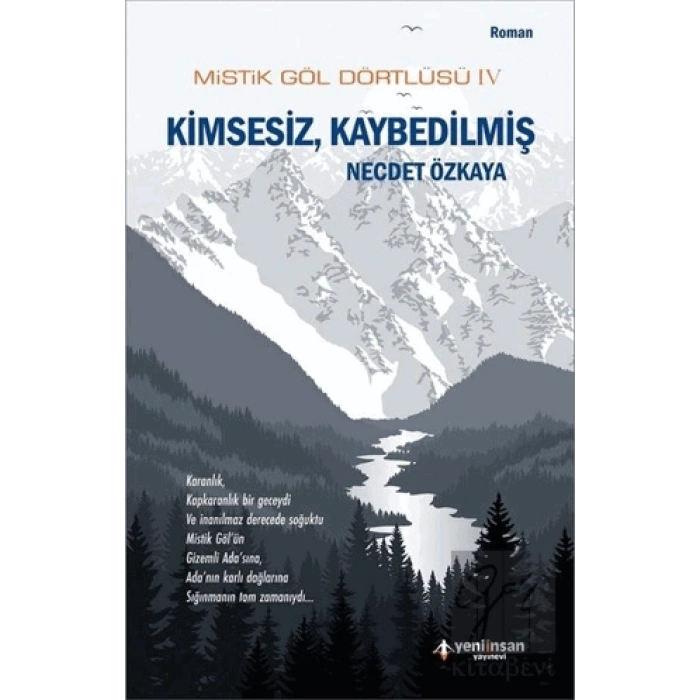 Mistik Göl Dörtlüsü 4 - Kimsesiz, Kaybedilmiş