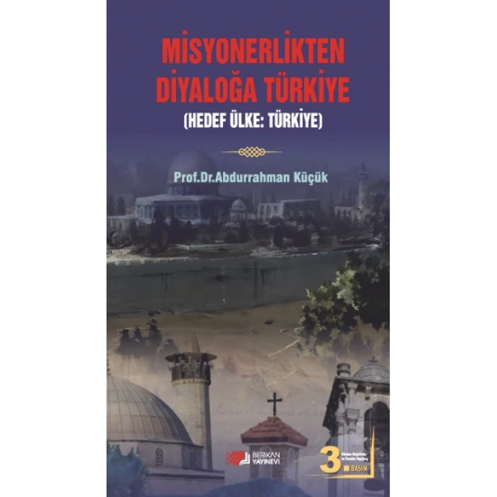 Misyonerlikten Diyaloğa Türkiye - Hedef Ülke: Türkiye