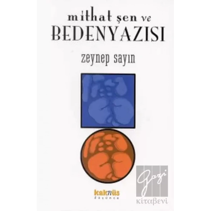 Mithat Şen ve Beden Yazısı