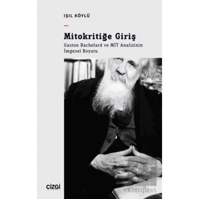 Mitokritiğe Giriş - Gaston Bachelard ve MİT Analizinin İmgesel Boyutu