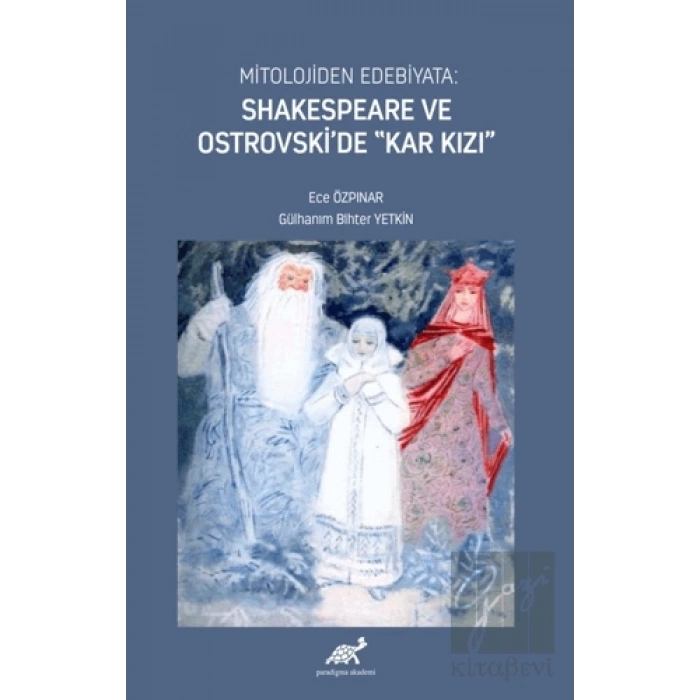 Mitolojiden Edebiyata: Shakespeare ve Ostrovski’de “Kar Kızı”