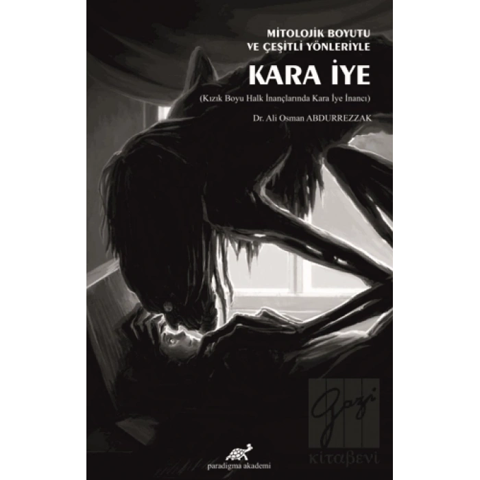 Mitolojik Boyutu ve Çeşitli Yönleriyle Kara İye