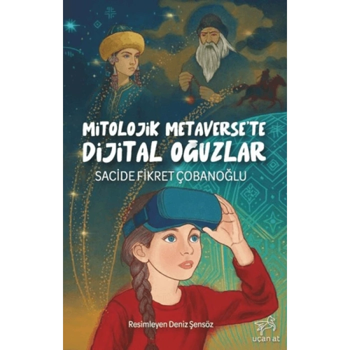 Mitolojik Metaversete Dijital Oğuzlar