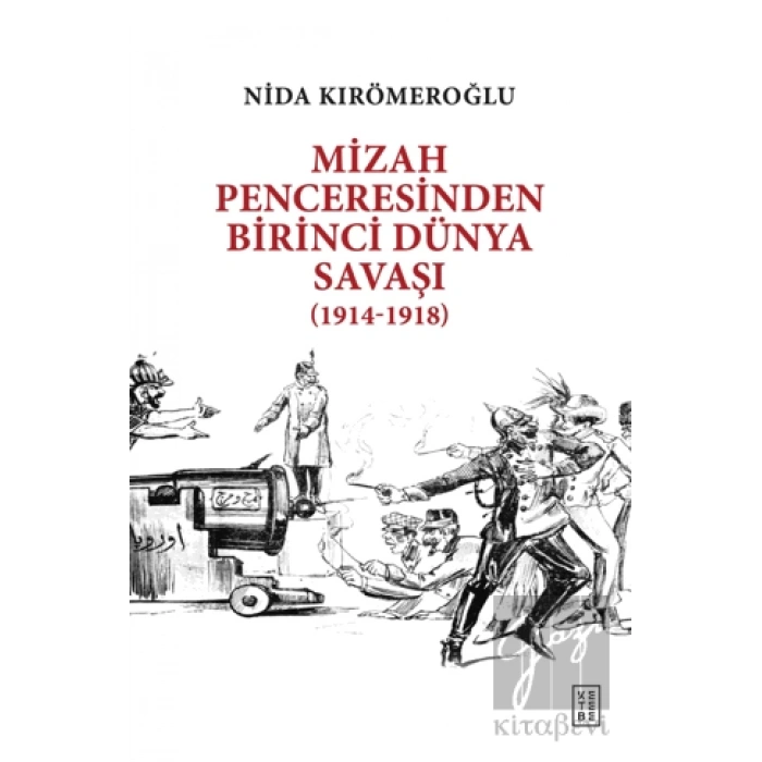 Mizah Penceresinden Birinci Dünya Savaşı (1914-1918)