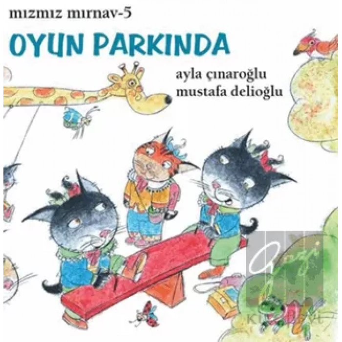 Mızmız Mırnav 5 - Oyun Parkında
