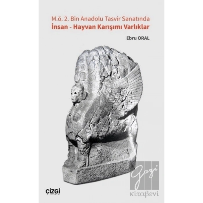M.ö. 2. Bin Anadolu Tasvir Sanatında İnsan - Hayvan Karışımı Varlıklar