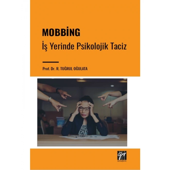 MOBBİNG - İş Yerinde Psikolojik Taciz - Prof. Dr. R. Tuğrul OĞULATA