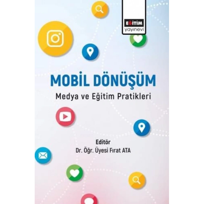 Mobil Dönüşüm Medya ve Eğitim Pratikleri
