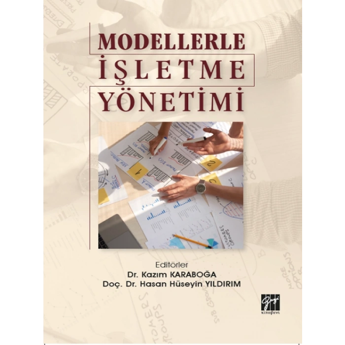 Modellerle İşletme Yönetimi-Dr. Kazım Karaboğa, Doç. Dr. Hasan Hüseyin Yıldırım