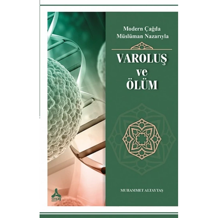 Modern Çağda Müslüman Nazarıyla - Varoluş Ve Ölüm