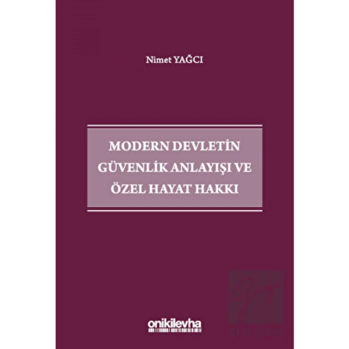 Modern Devletin Güvenlik Anlayışı ve Özel Hayat Hakkı