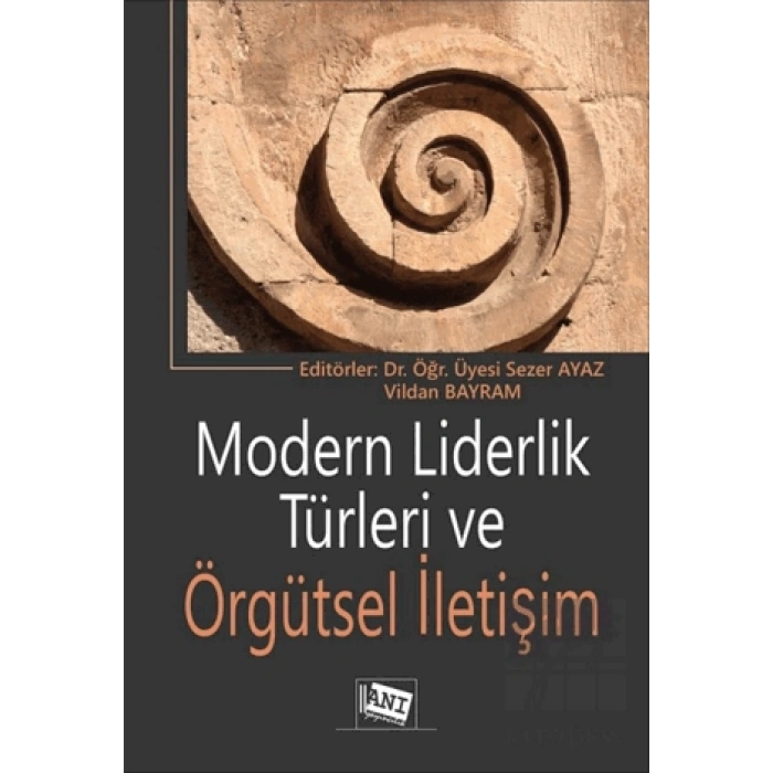 Modern Liderlik Türleri Ve Örgütsel İletişim