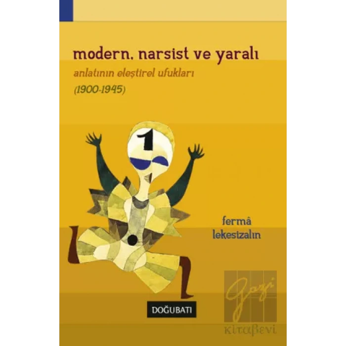 Modern, Narsist ve Yaralı