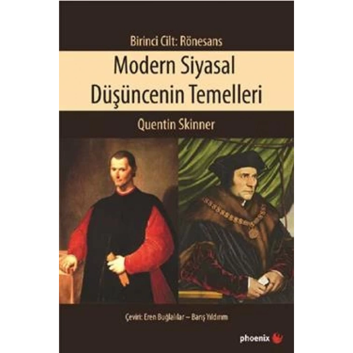 Modern Siyasal Düşüncenin Temelleri Birinci Cilt: Rönesans