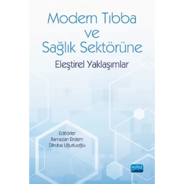 Modern Tıbba ve Sağlık Sektörüne Eleştirel Yaklaşımlar