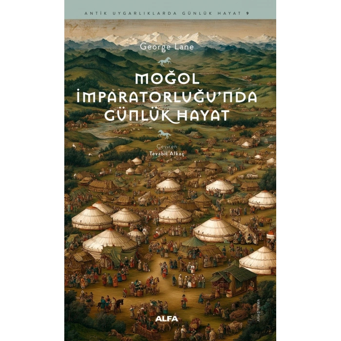 Moğol İmparatorluğu’nda Günlük Hayat