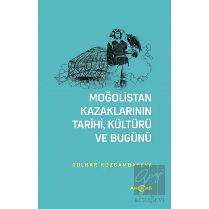 Moğolistan Kazaklarının Tarihi, Kültürü ve Bugünü