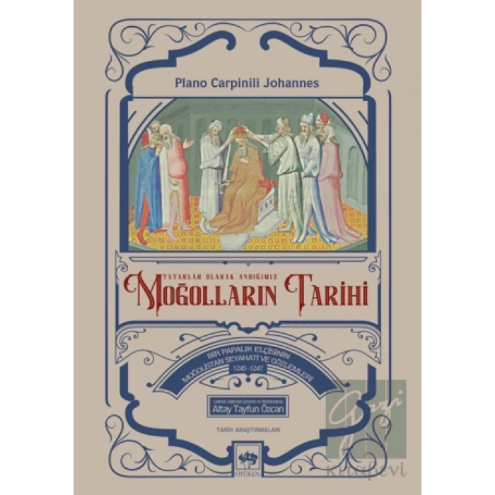 Moğolların Tarihi - Tatarlar Olarak Andığımız