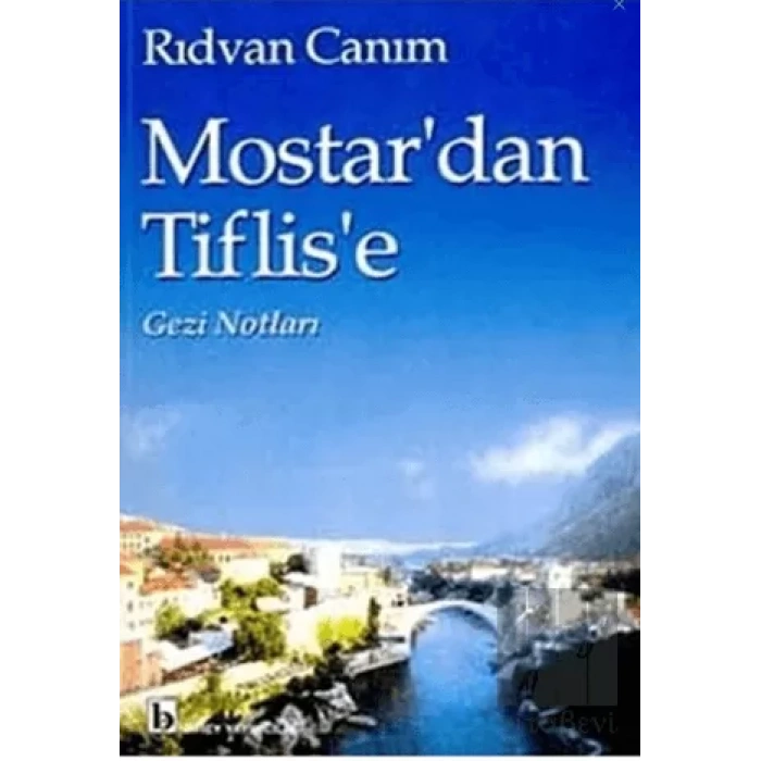 Mostardan Tiflise Gezi Notları