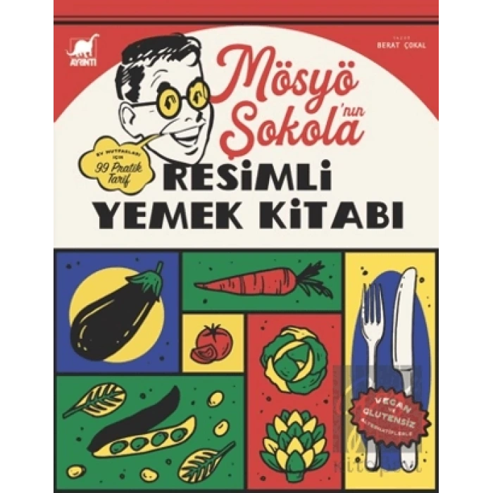 Mösyö Şokola’nın Resimli Yemek Kitabı