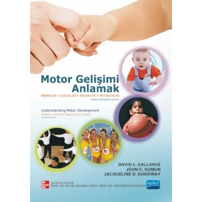 MOTOR GELİŞİMİ ANLAMAK - Bebekler, Çocuklar, Ergenler, Yetişkinler – Understanding Motor Development Infants, Children, Adolescents, Adults