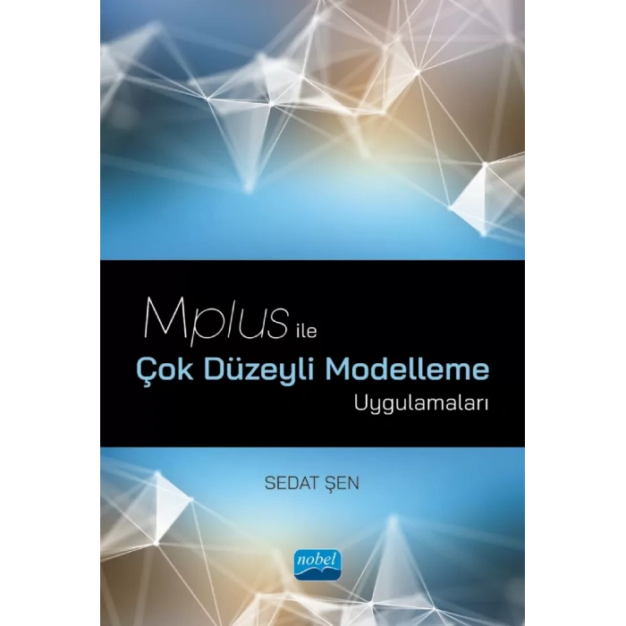 Mplus ile Çok Düzeyli Modelleme Uygulamaları