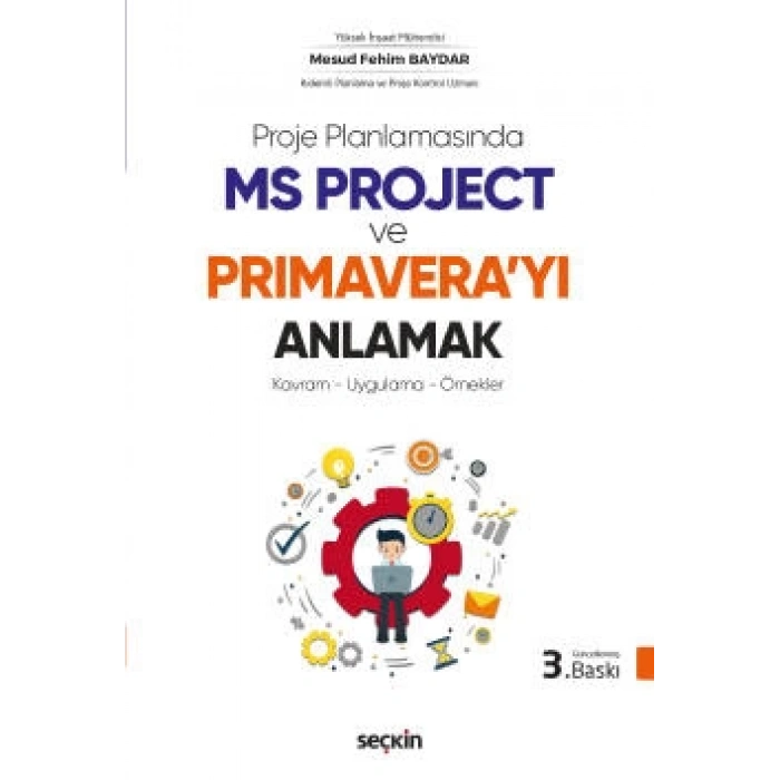Ms Project ve Primaverayı Anlamak Kavram – Uygulama – Örnekler