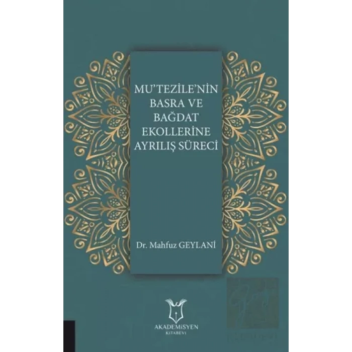 Mutezilenin Basra ve Bağdat Ekollerine Ayrılış Süreci