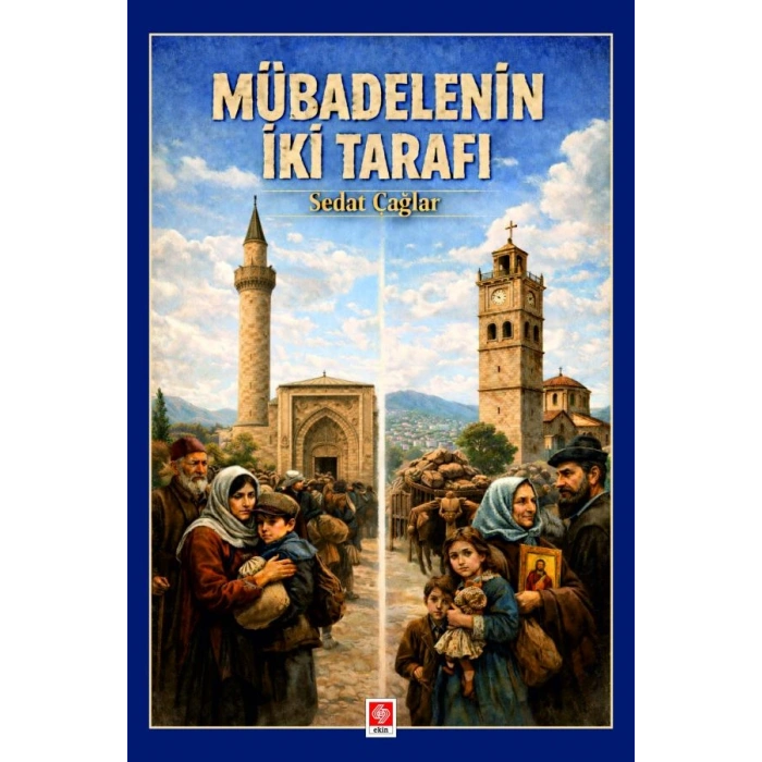 Mübadelenin İki Tarafı / Sedat Çağlar