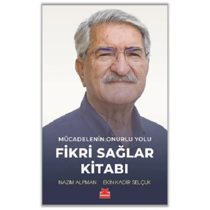 Mücadelenin Onurlu Yolu - Fikri Sağlar Kitabı