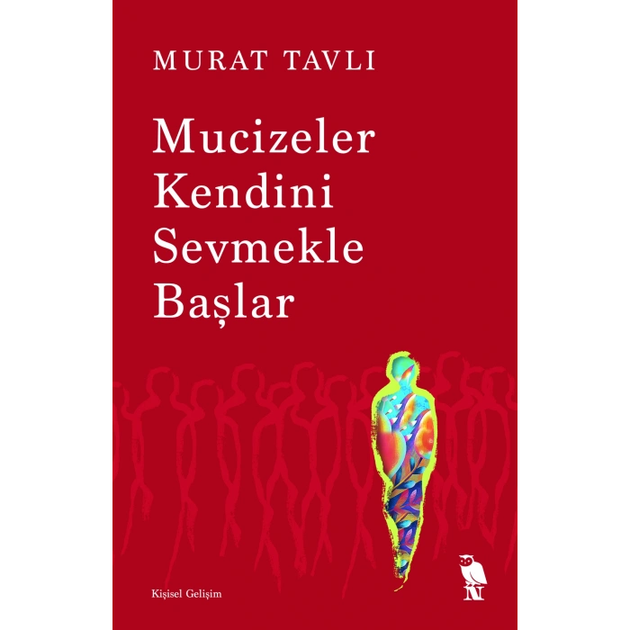 Mucizeler Kendini Sevmekle Başlar