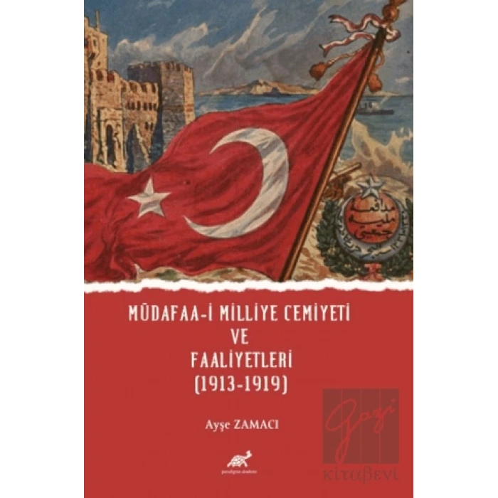 Müdafaa-i Milliye Cemiyeti ve Faaliyetleri (1913-1919)