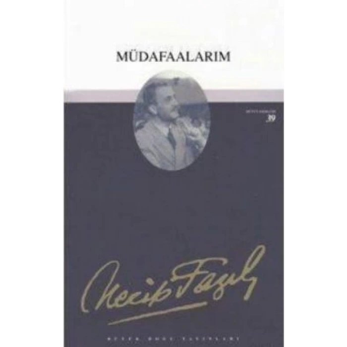 Müdafaalarım : 33 - Necip Fazıl Bütün Eserleri