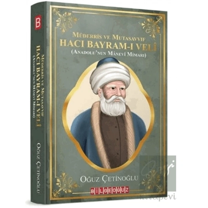 Müderris ve Mutasavvıf Hacı Bayram-ı Veli