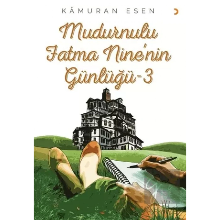 Mudurnulu Fatma Nine’nin Günlüğü 3