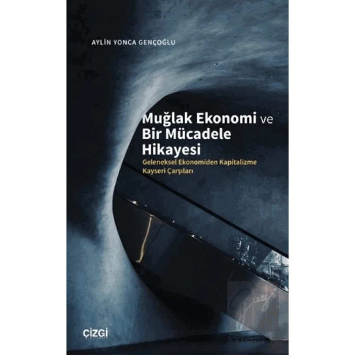 Muğlak Ekonomi ve Bir Mücadele Hikayesi