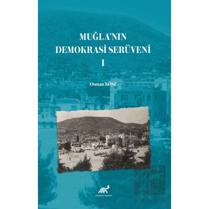 Muğla’nın Demokrasi Serüveni-I