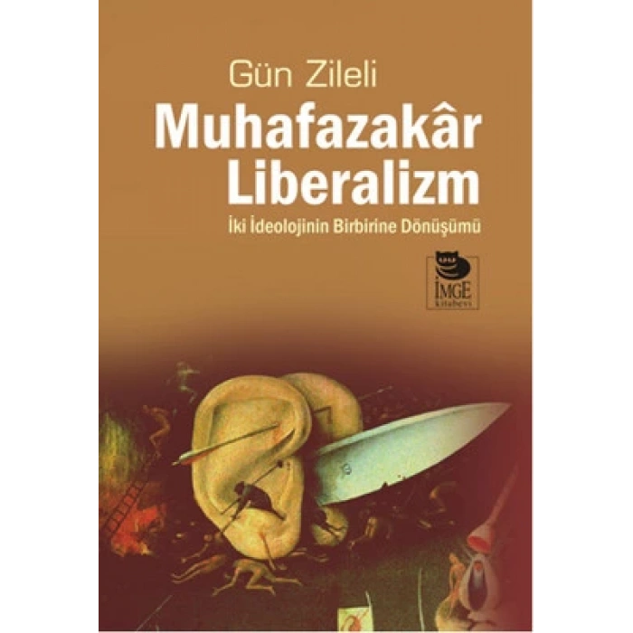 Muhafazakar Liberalizm - İki İdeolojinin Birbirine Dönüşümü