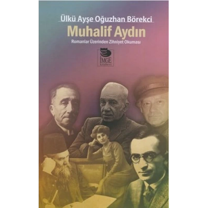 Muhalif Aydın - Romanlar Üzerinden Zihniyet Okuması