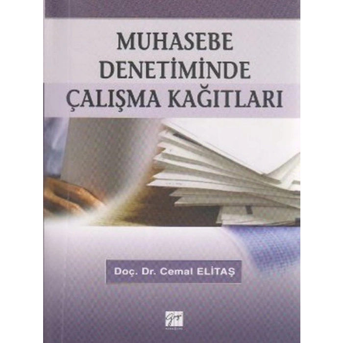 Muhasebe Denetiminde Çalışma Kağıtları - Doç. Dr. Cemal Elitaş