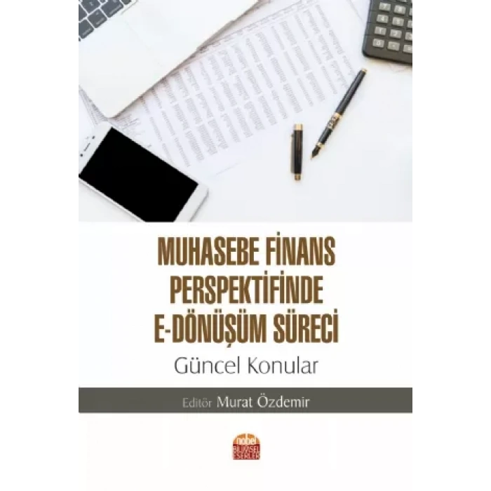 Muhasebe Finans Perspektifinde E-Dönüşüm Süreci: Güncel Konular