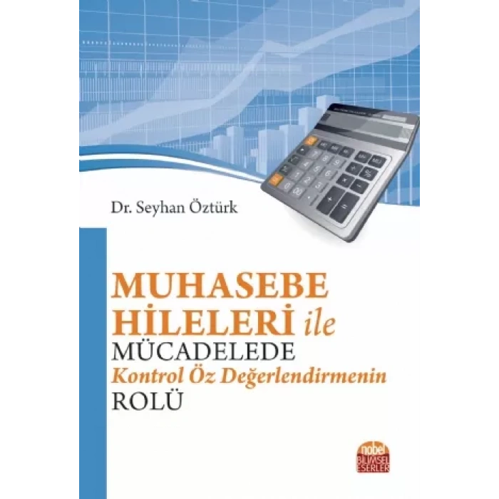 Muhasebe Hileleri ile Mücadelede Kontrol Öz Değerlendirmenin Rolü