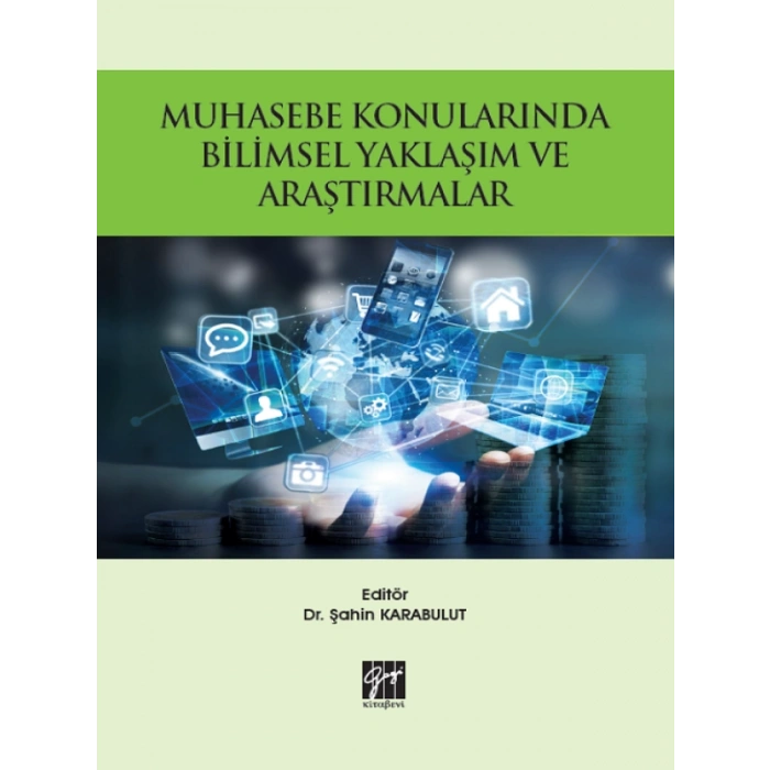 Muhasebe Konularında Bilimsel Yaklaşım ve Araştırmalar - Dr. Şahin Karabulut