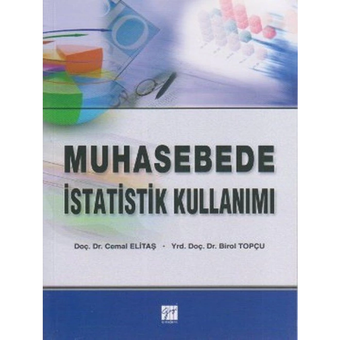 Muhasebede İstatistik Kullanımı - Doç. Dr. Cemal Elitaş - Yrd. Doç. Dr. Birol Topçu